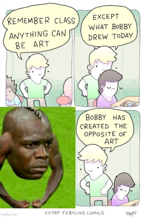 This is the opposite of art | image tagged in except what bobby drew today | made w/ Imgflip meme maker