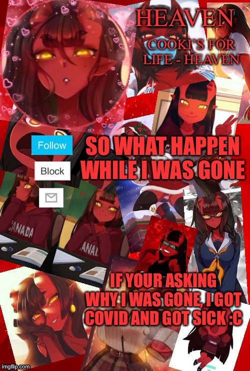 Basically... Dying :3... well not really | SO WHAT HAPPEN WHILE I WAS GONE; IF YOUR ASKING WHY I WAS GONE, I GOT COVID AND GOT SICK :C | image tagged in heaven meru | made w/ Imgflip meme maker