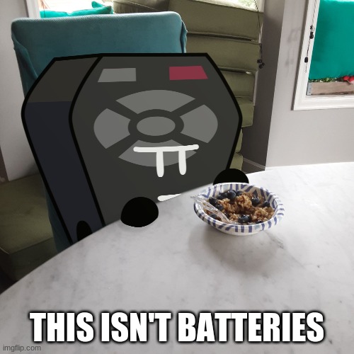 THIS ISN'T BATTERIES | made w/ Imgflip meme maker