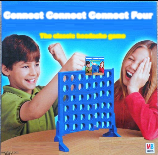 Blank Connect Four | Connect Connect Connect Four; The classic headache game | image tagged in blank connect four | made w/ Imgflip meme maker