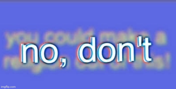 made w/ Imgflip meme maker