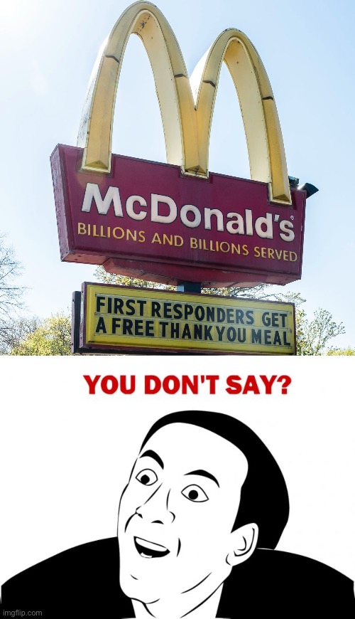 McDonald’s sign | image tagged in memes,you don't say,mcdonalds,funny,signs | made w/ Imgflip meme maker