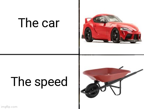 The car. The speed. | The car; The speed | image tagged in oh yeah oh no | made w/ Imgflip meme maker