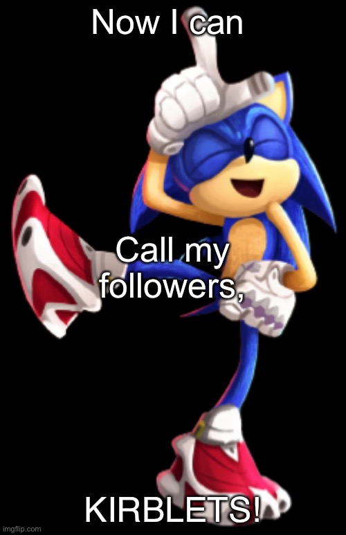 Take the L boi! | Now I can; Call my followers, KIRBLETS! | image tagged in take the l boi | made w/ Imgflip meme maker