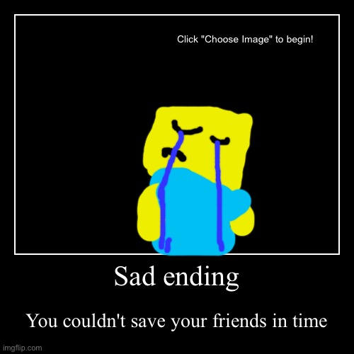 Roblox - sad ending | image tagged in funny,demotivationals | made w/ Imgflip demotivational maker