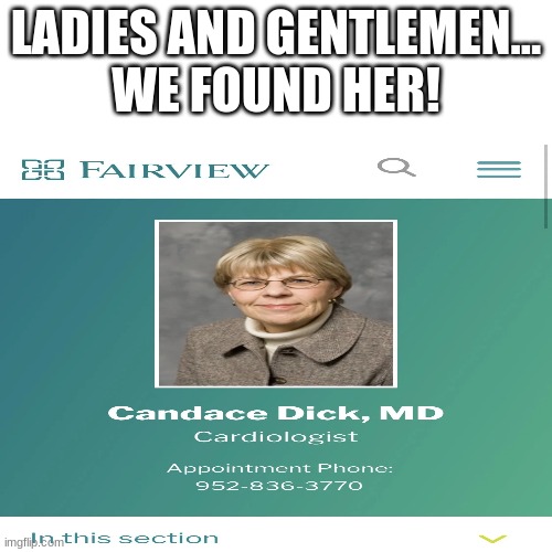 Who's Candice? | LADIES AND GENTLEMEN...
WE FOUND HER! | image tagged in candice,ligma,memes,funny | made w/ Imgflip meme maker