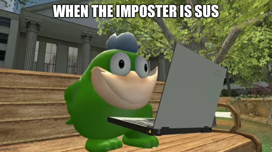 Sus | WHEN THE IMPOSTER IS SUS | image tagged in smg4 cursed fishy boopkins,memes,among us | made w/ Imgflip meme maker