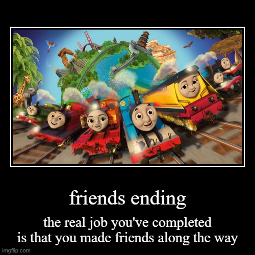 thomas: all endings | image tagged in funny,demotivationals | made w/ Imgflip demotivational maker
