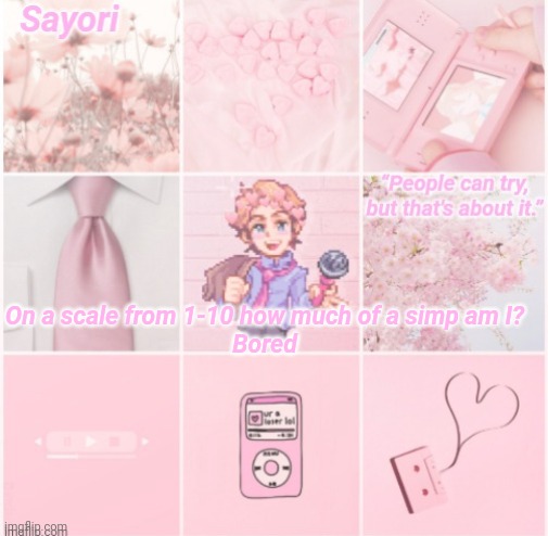 Uhm, another Senpai temp, lol | On a scale from 1-10 how much of a simp am I?
Bored | image tagged in uhm another senpai temp lol | made w/ Imgflip meme maker