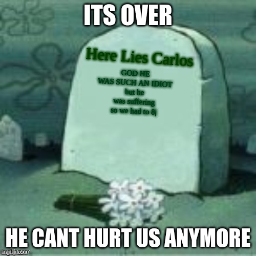Wholesome 100 | ITS OVER; HE CANT HURT US ANYMORE | made w/ Imgflip meme maker