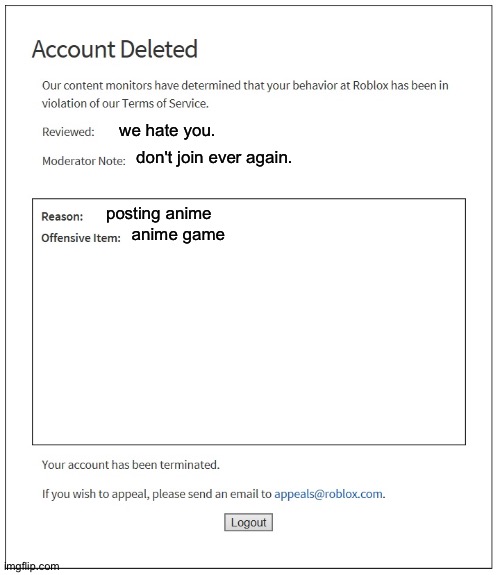 weeks should be banned from the internet | we hate you. don't join ever again. posting anime; anime game | image tagged in banned from roblox | made w/ Imgflip meme maker