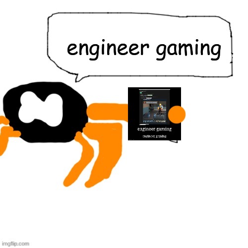 engineer gaming | engineer gaming | image tagged in engineer gaming | made w/ Imgflip meme maker