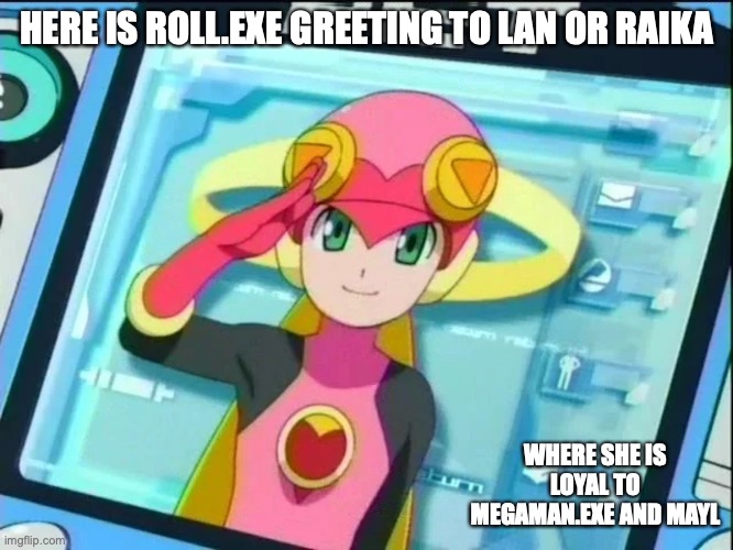 Roll.EXE Salute | HERE IS ROLL.EXE GREETING TO LAN OR RAIKA; WHERE SHE IS LOYAL TO MEGAMAN.EXE AND MAYL | image tagged in megaman,megaman battle network,memes | made w/ Imgflip meme maker