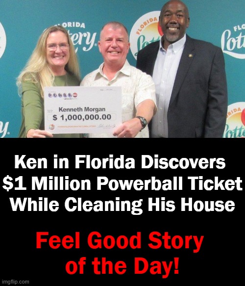 A Man's Home is His Castle & Now He Can Afford a REAL One.... | Ken in Florida Discovers 
$1 Million Powerball Ticket
While Cleaning His House; Feel Good Story 
of the Day! | image tagged in fun,good times,feel good,happy day | made w/ Imgflip meme maker