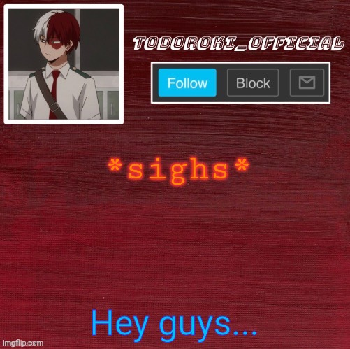 Am depressed | *sighs*; Hey guys... | made w/ Imgflip meme maker