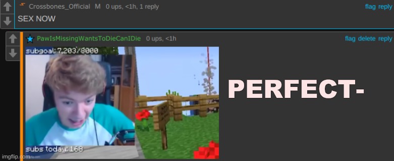 PERFECT- | made w/ Imgflip meme maker