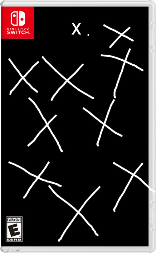 X. | X | image tagged in nintendo switch | made w/ Imgflip meme maker