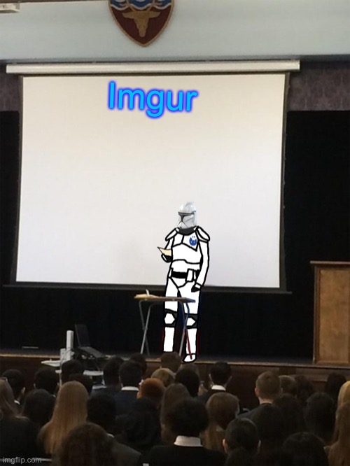 Clone trooper gives speech | Imgur | image tagged in clone trooper gives speech | made w/ Imgflip meme maker