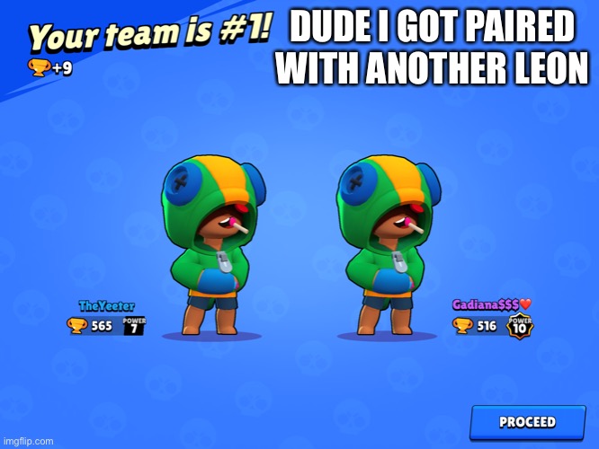 Pog | DUDE I GOT PAIRED WITH ANOTHER LEON | made w/ Imgflip meme maker