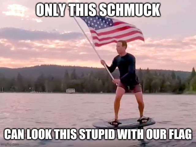 I too am American, comrades | ONLY THIS SCHMUCK; CAN LOOK THIS STUPID WITH OUR FLAG | image tagged in i too am american comrades | made w/ Imgflip meme maker