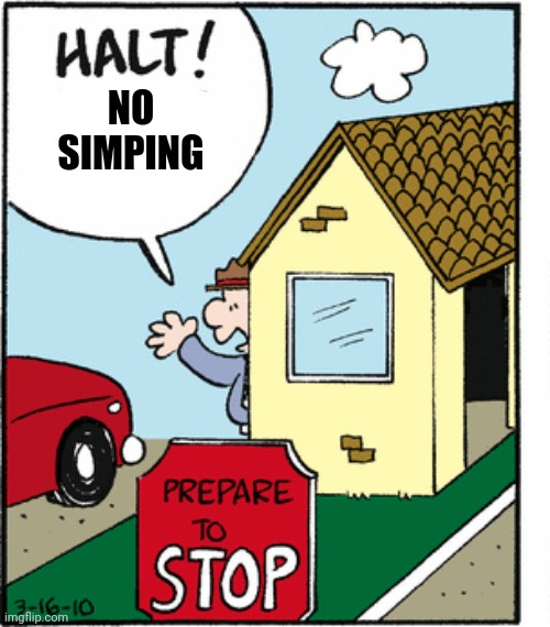 NO SIMPING | made w/ Imgflip meme maker
