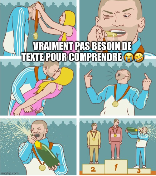 3rd Place Celebration | VRAIMENT PAS BESOIN DE TEXTE POUR COMPRENDRE 😭🤣 | image tagged in 3rd place celebration | made w/ Imgflip meme maker