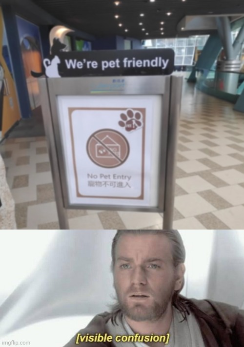 We're pet friendly but no pet entry? | image tagged in pets,funny,memes,what,contradiction | made w/ Imgflip meme maker