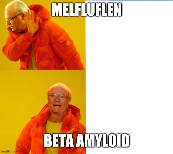 Kungen Drake | MELFLUFLEN; BETA AMYLOID | image tagged in kungen drake | made w/ Imgflip meme maker