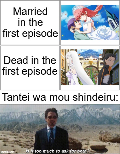siesta | Married in the first episode; Dead in the first episode; Tantei wa mou shindeiru: | image tagged in ken kaneki wannabe lmao | made w/ Imgflip meme maker