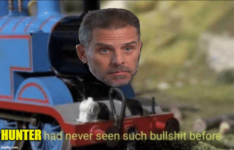 HUNTER | image tagged in single black line,thomas had never seen such bullshit before | made w/ Imgflip meme maker