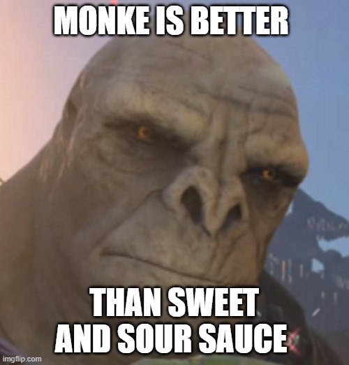 Craig | MONKE IS BETTER THAN SWEET AND SOUR SAUCE | image tagged in craig | made w/ Imgflip meme maker