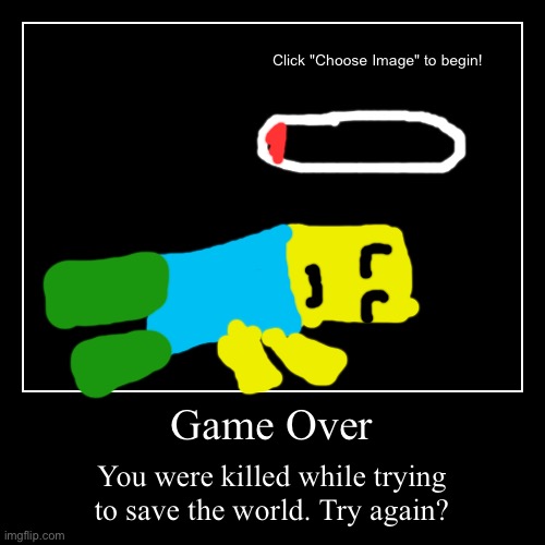 Roblox - Game Over | image tagged in funny,demotivationals | made w/ Imgflip demotivational maker