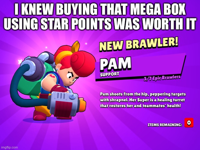 Yay | I KNEW BUYING THAT MEGA BOX USING STAR POINTS WAS WORTH IT | made w/ Imgflip meme maker