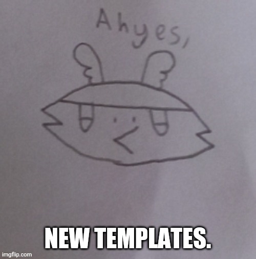 Eeeee | NEW TEMPLATES. | image tagged in guff ah yes | made w/ Imgflip meme maker