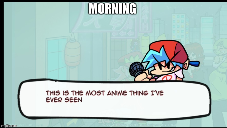 MORNING | made w/ Imgflip meme maker
