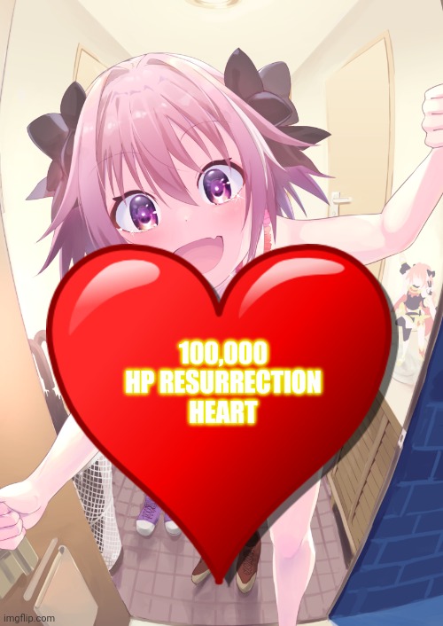 Astolfo gives you more HP! | 100,000 HP RESURRECTION HEART | image tagged in astolfo,anime boi,health,hp,anime | made w/ Imgflip meme maker
