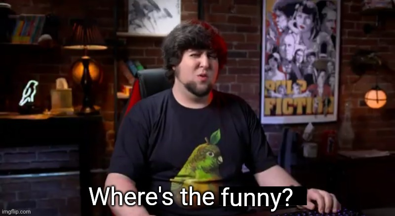High Quality Where's the funny Blank Meme Template