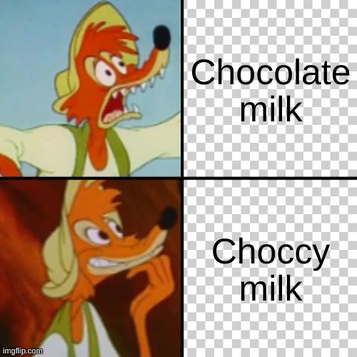 Chocolate vs choccy | Chocolate milk; Choccy milk | image tagged in br er fox hotline bling,memes,funny,choccy milk,chocolate milk | made w/ Imgflip meme maker