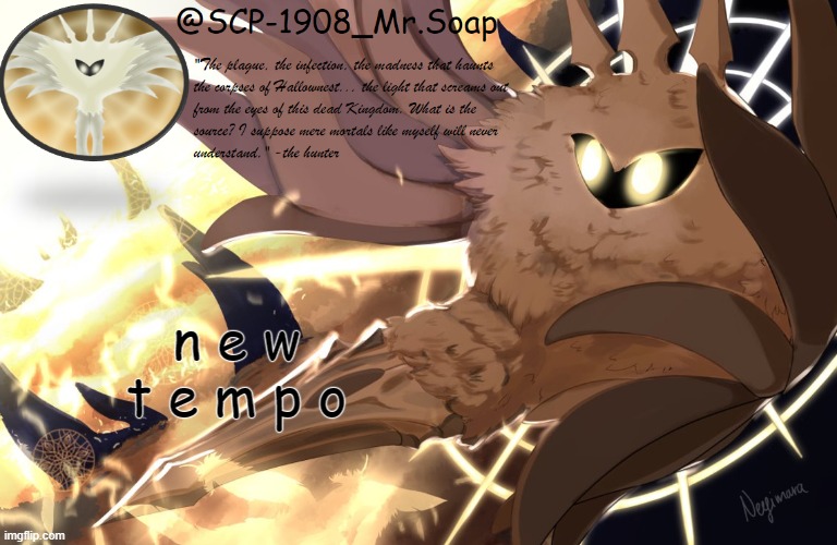 soap's radiance tempo | n e w t e m p o | image tagged in soap's radiance tempo | made w/ Imgflip meme maker