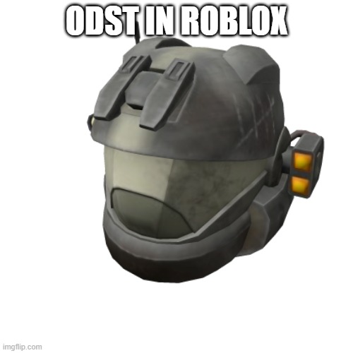 ODST IN ROBLOX | made w/ Imgflip meme maker