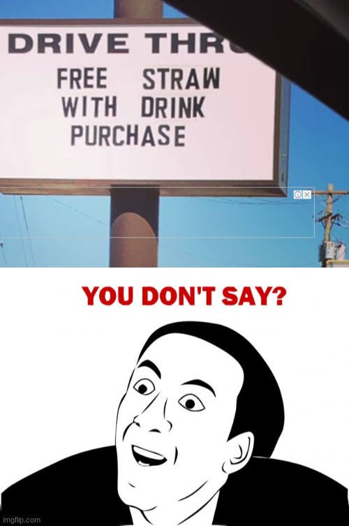 image tagged in memes,you don't say | made w/ Imgflip meme maker
