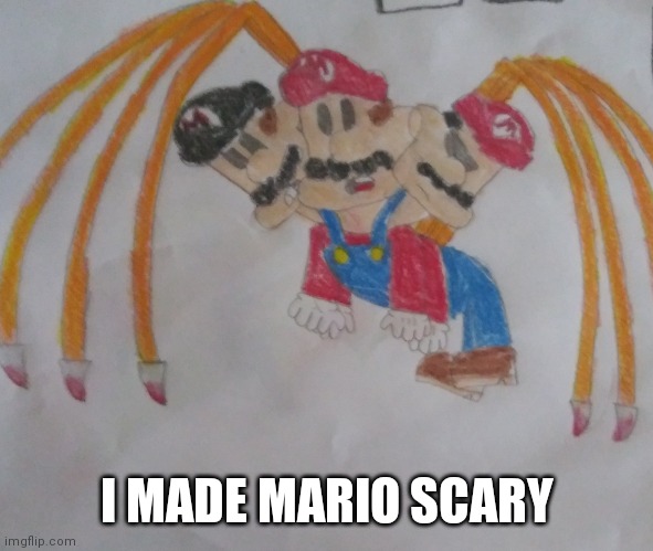 I MADE MARIO SCARY | image tagged in no | made w/ Imgflip meme maker