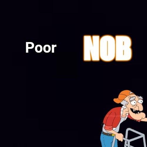 Plain black | Poor NOB | image tagged in plain black | made w/ Imgflip meme maker