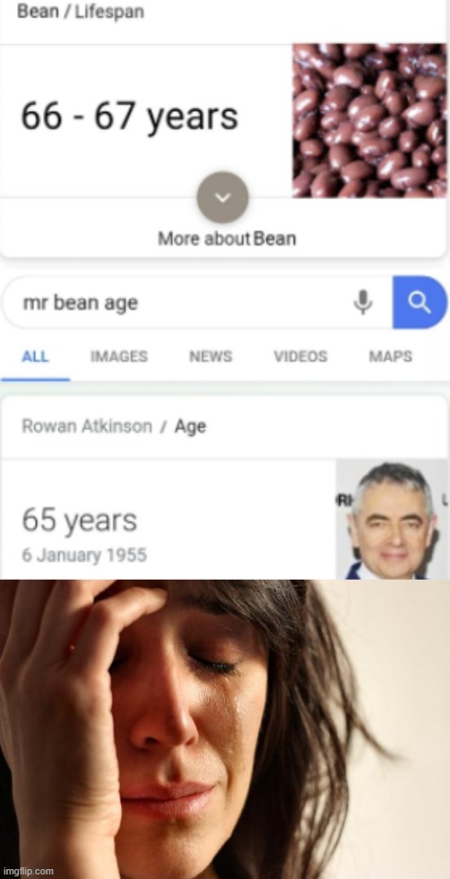 Bean... | image tagged in memes,first world problems | made w/ Imgflip meme maker