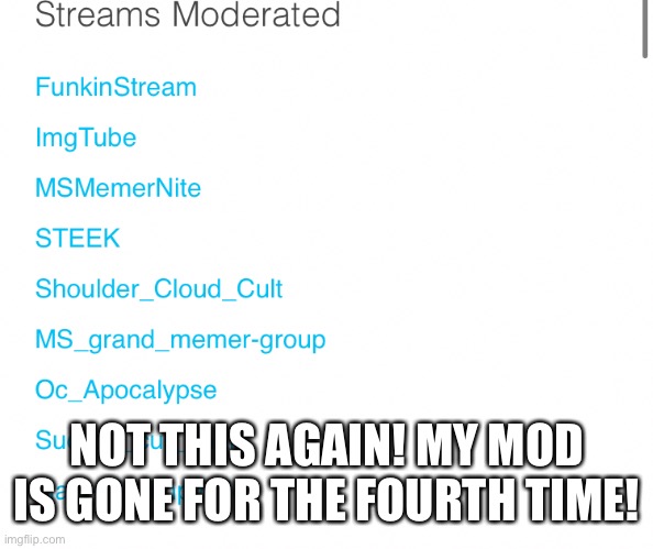 Even when Cloud told you to stop?! | NOT THIS AGAIN! MY MOD IS GONE FOR THE FOURTH TIME! | made w/ Imgflip meme maker