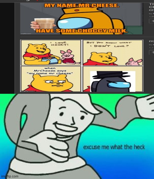 Winnie vs. Mr. Cheese | image tagged in excuse me what the heck,cheese,winnie the pooh,bruh,memes | made w/ Imgflip meme maker