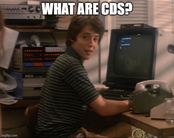War Games Matthew Broderick What are CDs? | WHAT ARE CDS? | image tagged in pc,computer,retro | made w/ Imgflip meme maker