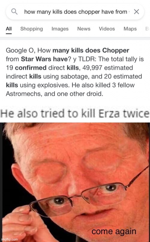 And now the clean version, Chopper is better than R2D2 | image tagged in come again | made w/ Imgflip meme maker