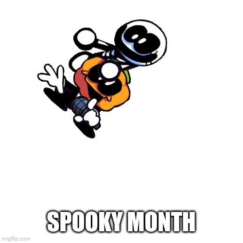 Blank Transparent Square Meme | SPOOKY MONTH | image tagged in memes,blank transparent square | made w/ Imgflip meme maker