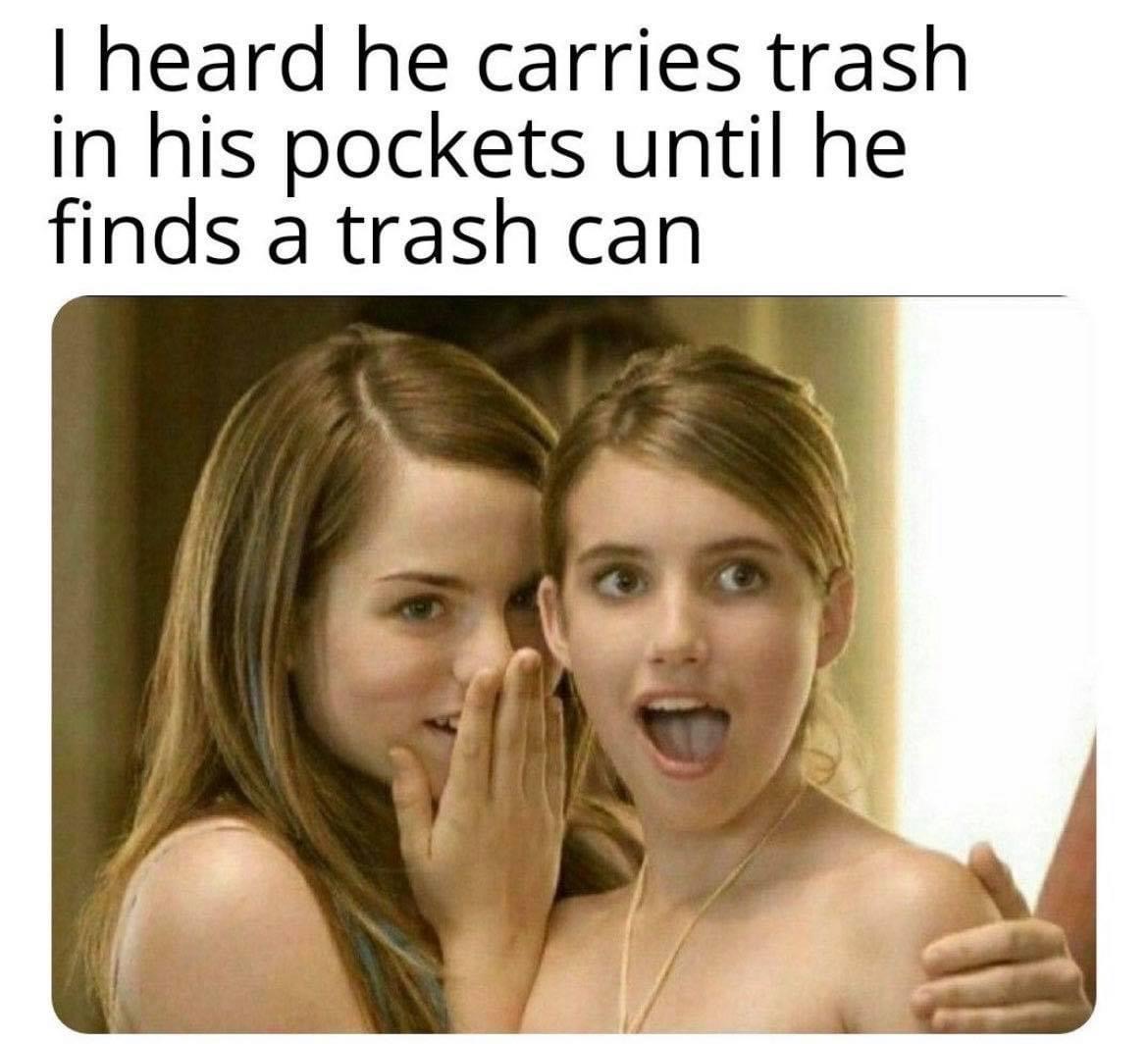 Carries trash in pockets Blank Meme Template